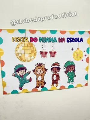 Painel Festa do Pijama na Escola - foto 3 de 5